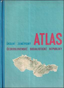 Školní zeměpisný atlas Československé socialistické republiky