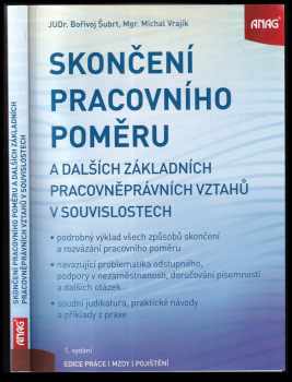 Bořivoj Šubrt: Skončení pracovního poměru a dalších základních pracovněprávních vztahů v souvislostech