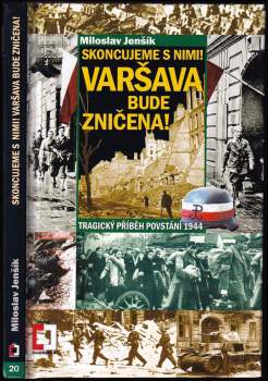Skoncujeme s nimi! Varšava bude zničena!