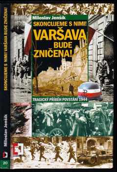Skoncujeme s nimi! Varšava bude zničena!