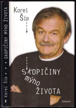 Karel Šíp: Skopičiny mýho života