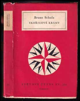 Bruno Schulz: Skořicové krámy