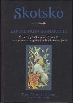 Skotsko - zapomenutá monarchie