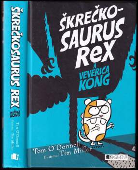 Škrečkosaurus Rex a veverica Kong