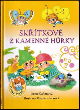 Irena Kaftanová: Skřítkové z Kamenné hůrky
