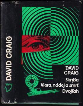 David Craig: Skrýša ; Viera, nádej a smrť ; Dvojťah