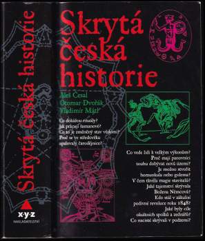Otomar Dvořák: Skrytá česká historie, aneb, Dějiny Čech, jak je neznáte