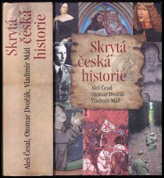 Skrytá česká historie, aneb, Dějiny Čech, jak je neznáte