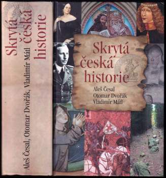 Skrytá česká historie, aneb, Dějiny Čech, jak je neznáte