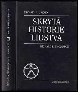 Michael A Cremo: Skrytá historie lidstva