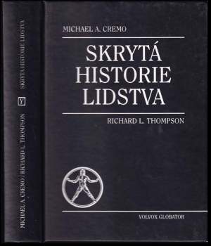 Michael A Cremo: Skrytá historie lidstva