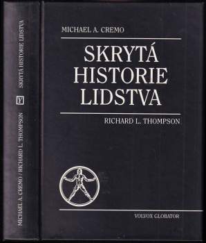Michael A Cremo: Skrytá historie lidstva