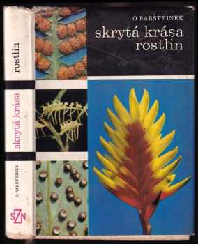 Skrytá krása rostlin - Otomar Rabšteinek (1970, Státní zemědělské nakladatelství) - ID: 337990