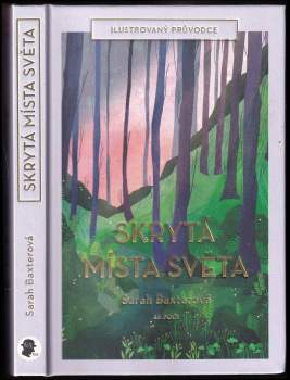 Sarah Baxter: Skrytá místa světa