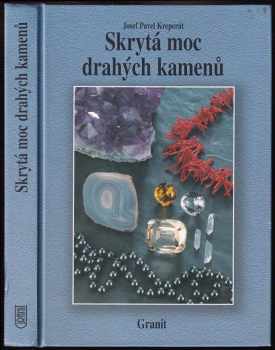 Skrytá moc drahých kamenů a jejich vliv na naše duševní a fyzické zdraví