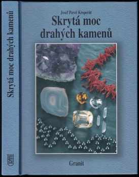 Skrytá moc drahých kamenů a jejich vliv na naše duševní a fyzické zdraví