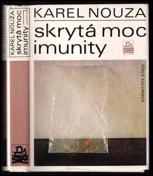 Karel Nouza: Skrytá moc imunity
