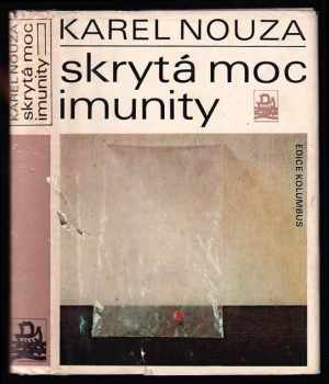 Skrytá moc imunity - Karel Nouza (1981, Mladá fronta) - ID: 674041