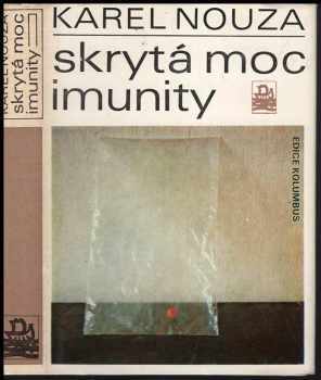 Skrytá moc imunity - Karel Nouza (1981, Mladá fronta) - ID: 56547