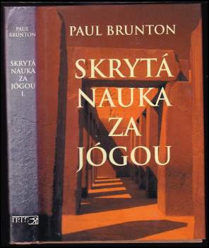 Paul Brunton: Skrytá nauka za jógou