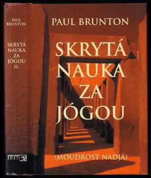Paul Brunton: Skrytá nauka za jógou