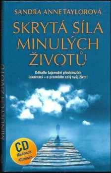 Sandra Anne Taylor: Skrytá síla minulých životů