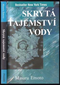 Masaru Emoto: Skrytá tajemství vody
