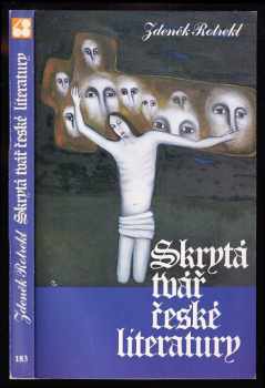 Skrytá tvář české literatury - Zdeněk Rotrekl (1987, Sixty-Eight Publishers) - ID: 719082
