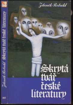 Skrytá tvář české literatury - Zdeněk Rotrekl (1987, Sixty-Eight Publishers) - ID: 48459