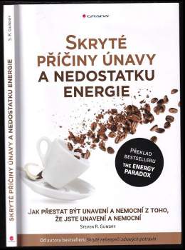 Steven R Gundry: Skryté příčiny únavy a nedostatku energie