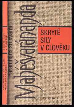 Skryté síly v člověku - Maheshwarananda, Mahéšvaránanda (1992, Mladá fronta) - ID: 808898