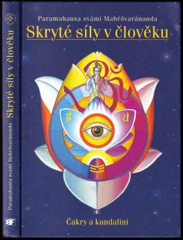 Maheshwarananda: Skryté síly v člověku