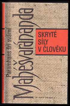 Maheshwarananda: Skryté síly v člověku