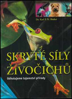 Skryté síly živočichů : odhalujeme tajemství přírody