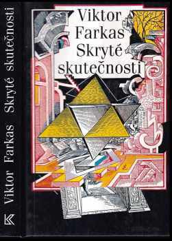 Viktor Farkas: Skryté skutečnosti