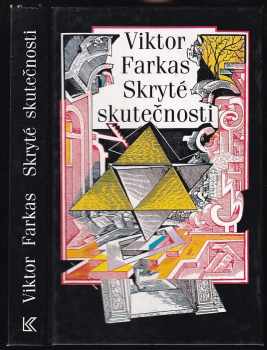 Skryté skutečnosti : [tajemný svět esoteriky] - Viktor Farkas (1994, Knižní klub) - ID: 717131