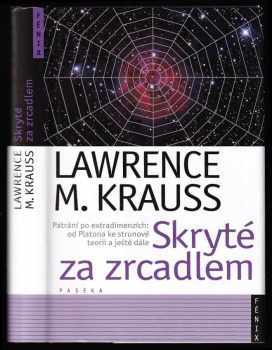 Lawrence Maxwell Krauss: Skryté za zrcadlem
