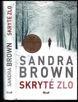 Sandra Brown: Skryté zlo