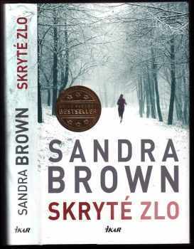 Sandra Brown: Skryté zlo