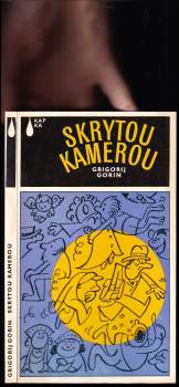 Grigorij Izrailevič Gorin: Skrytou kamerou