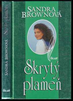 Skrytý plameň - Sandra Brown (1996, Ikar) - ID: 410869