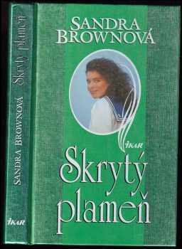 Skrytý plameň - Sandra Brown (1996, Ikar) - ID: 2743911