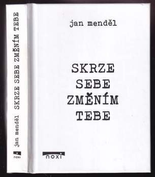 Skrze sebe změním tebe