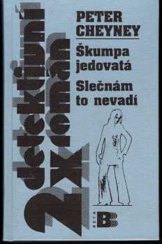 Škumpa jedovatá ; Slečnám to nevadí - Peter Cheyney (2000, Beta) - ID: 571456