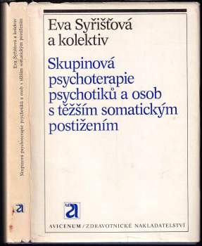 Skupinová psychoterapie psychotiků a osob s těžším somatickým postižením