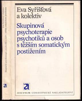 Skupinová psychoterapie psychotiků a osob s těžším somatickým postižením