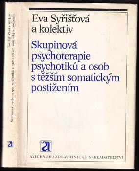 Skupinová psychoterapie psychotiků a osob s těžším somatickým postižením