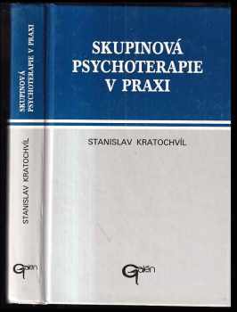 Stanislav Kratochvíl: Skupinová psychoterapie v praxi