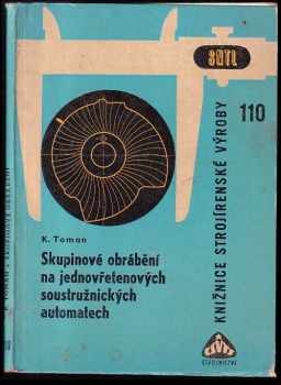 Skupinové obrábění na jednovřetenových soustružnických automatech