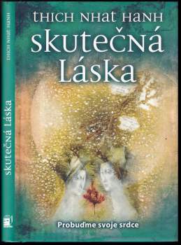 Nhất Hạnh: Skutečná láska